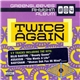 Various - Twice Again